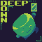 Deep Down