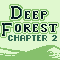 Deep Forest - Chapter 2