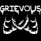 GRIEVOUS