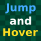 Jump and Hover