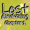 Lost Awakening, Chapter 1