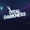 Total Darkness