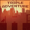 Triple Adventure