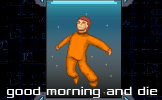 Good Morning and Die
