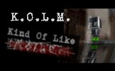 K.O.L.M. Prototype