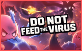 DO NOT FEED THE VIRUS